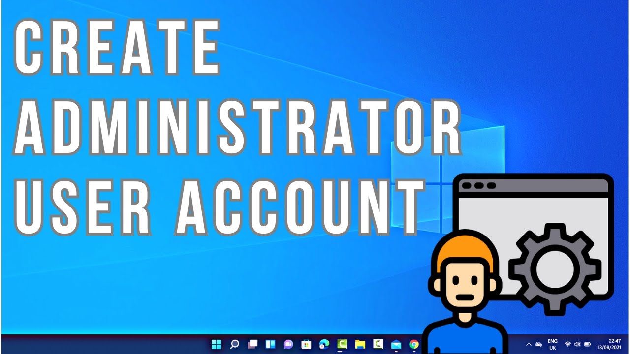 How to Create Administrator User Account on Windows 11