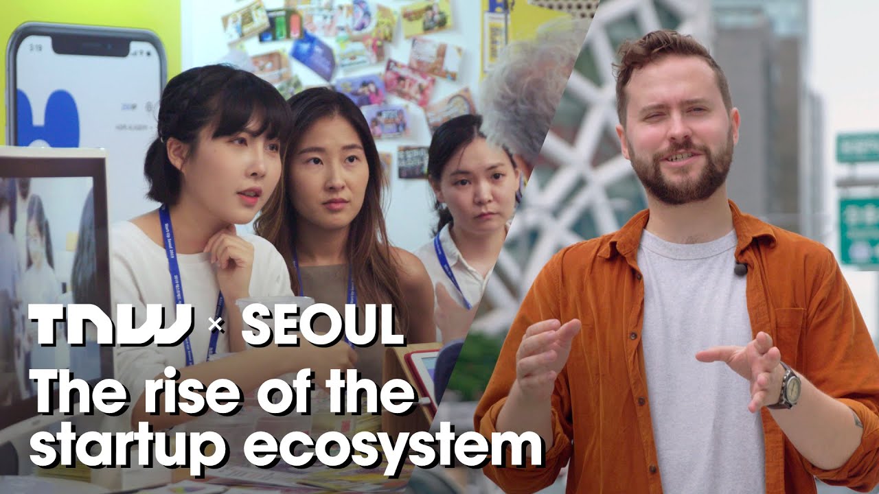 The rise of Seoul startup ecosystem | TNW Media X Seoul