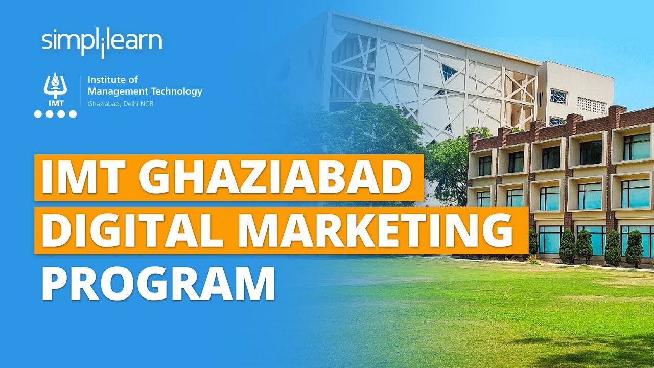 IMT Ghaziabad Digital Marketing Program | Next Cohort Starting Soon! | Simplilearn