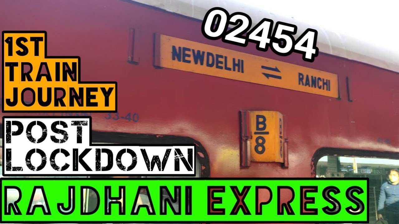 New Delhi to Ranchi Rajdhani Express Full Train Journey // 02454 Train Journey Vlog Post Lockdown //