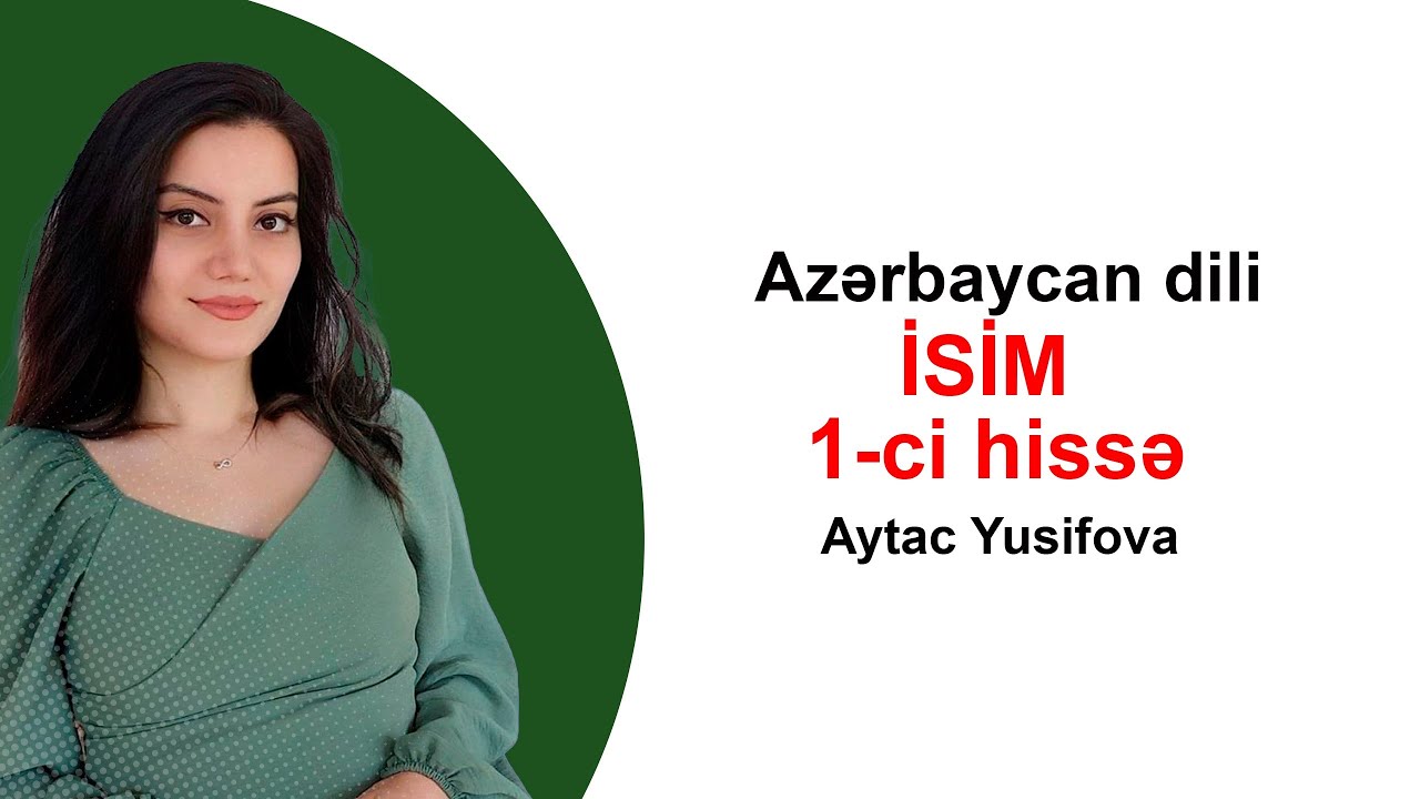 İsim | Azərbaycan dili | Aytac Yusifova