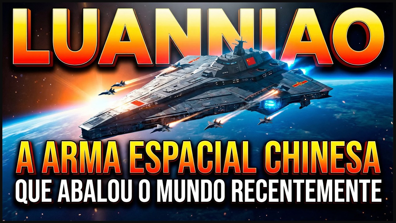 LUANNIAO - A ARMA ESPACIAL CHINESA QUE ABALOU O MUNDO RECENTEMENTE