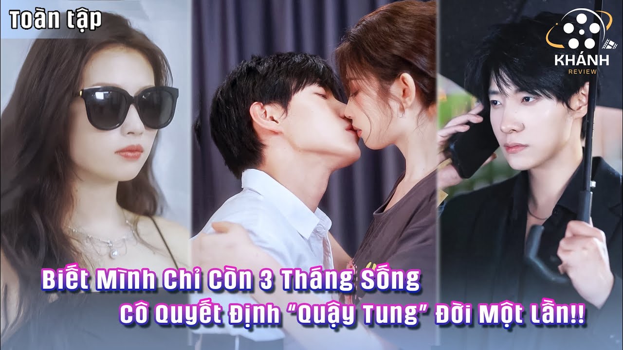 Phát Hiện Mắc Ung Thư, Cô Quyết Định “Làm Trà Xanh Chính Hiệu” — Ai Ngờ Sếp Tổng Rơi Vào Lưới Tình!
