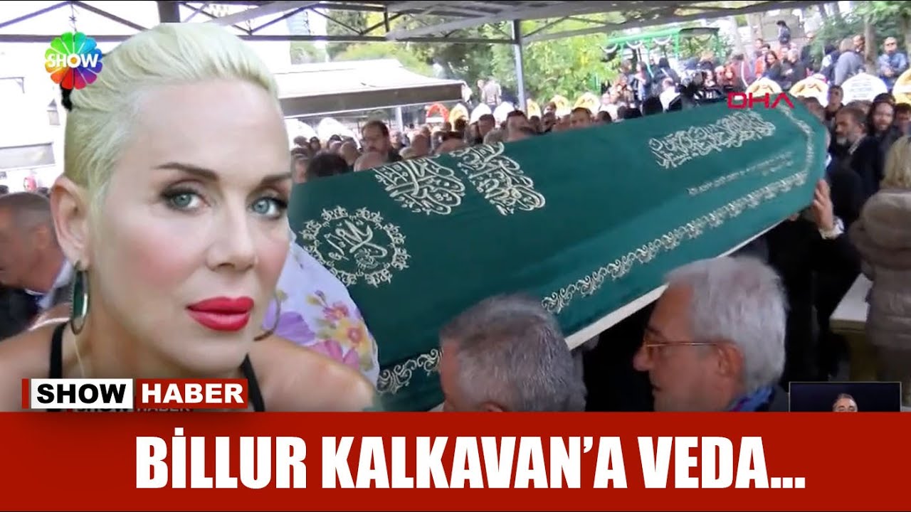 Billur Kalkavan'a veda...