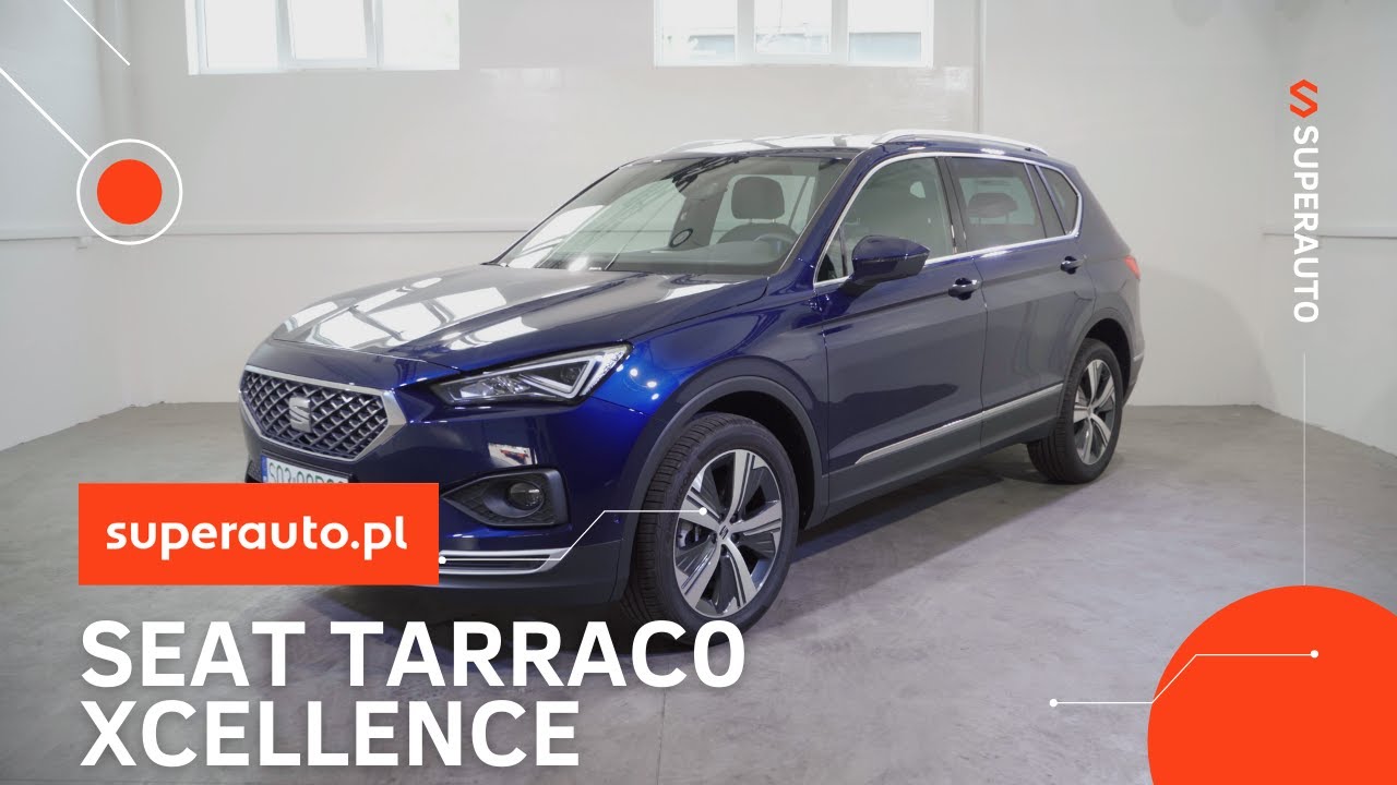 Seat Tarraco Xcellence 2.0 Tsi 190KM 2021. Superauto.pl