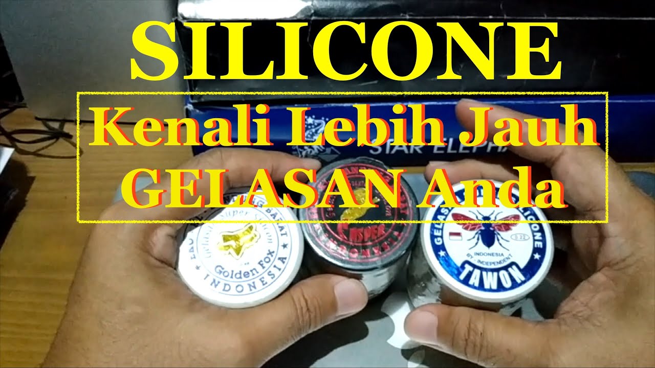 Apa itu SILICONE? Kenali Gelasan Silicone Anda