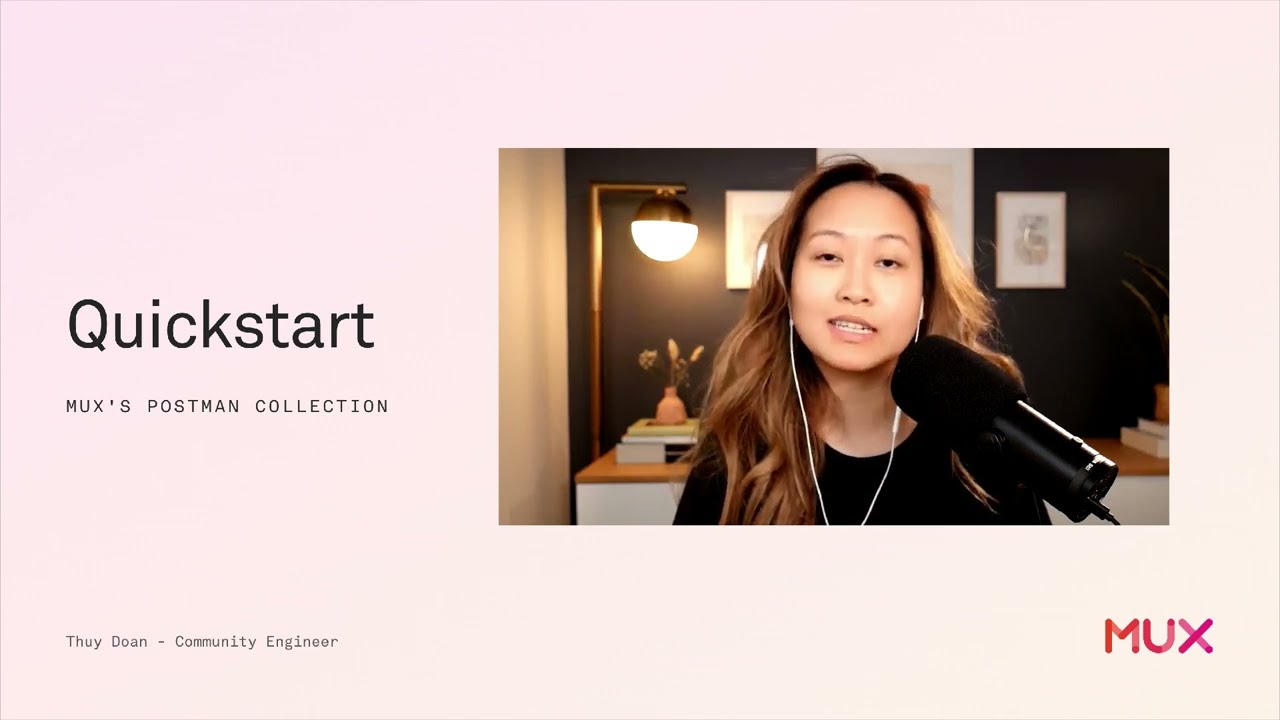 Get Started with Mux&rsquo;s Postman Collection | Mux Video API