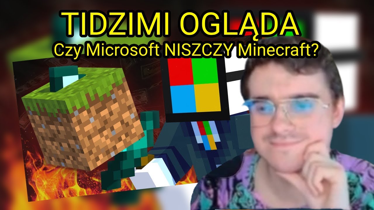 TIDZIMI OGLĄDA - Czy Microsoft NISZCZY Minecraft?