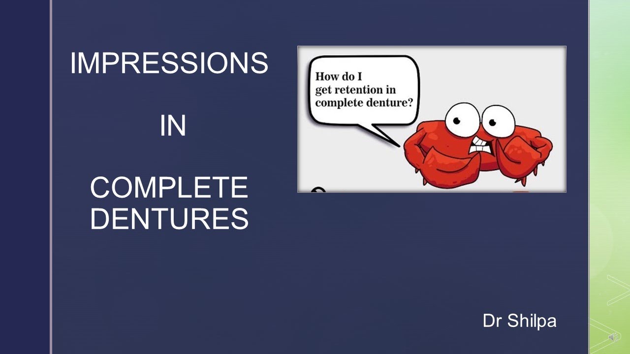 IMPRESSION PROCEDURES IN COMPLETE DENTURES