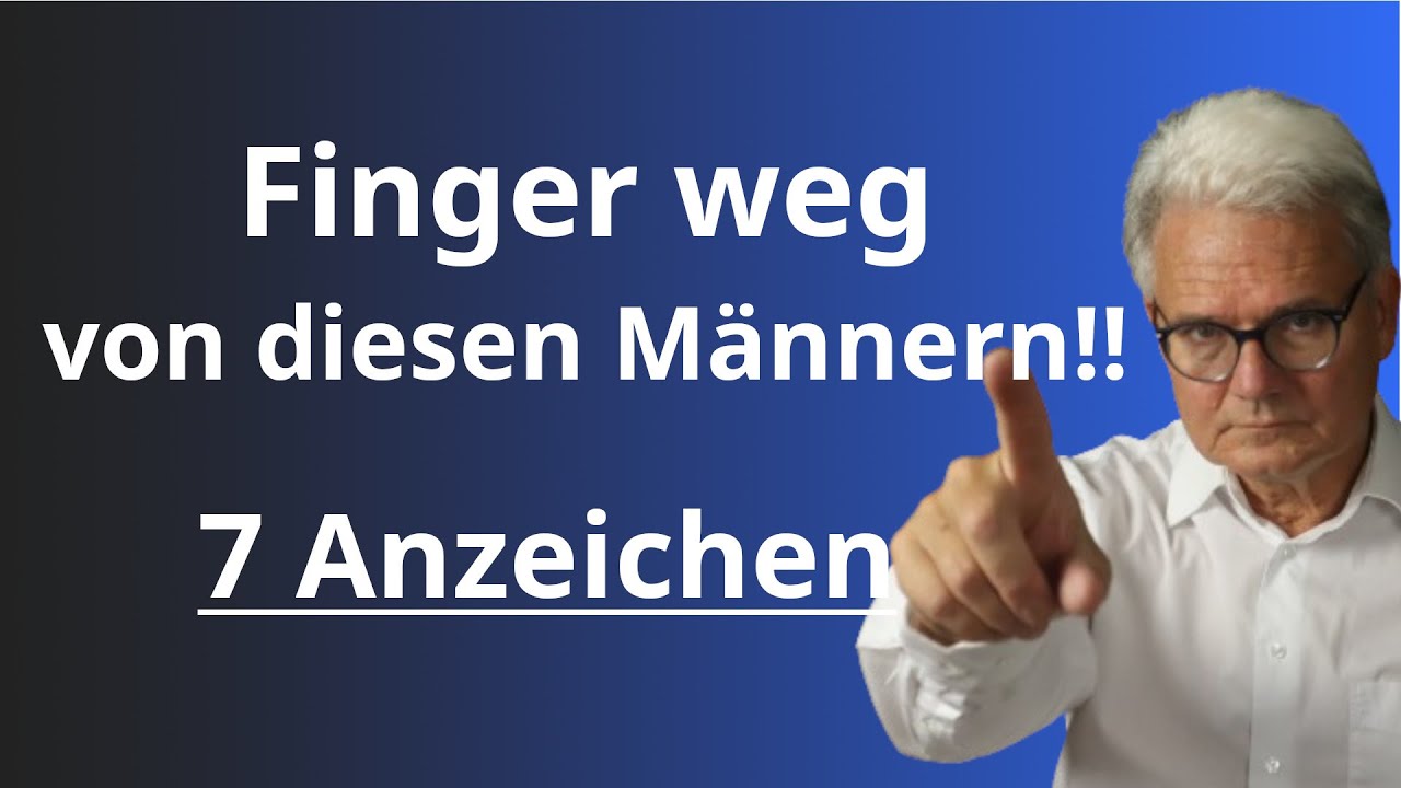 Finger weg von diesen Männern, 7 Anzeichen