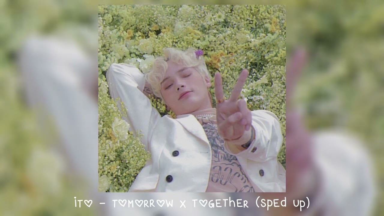 ito - tomorrow x together (𝒔𝒑𝒆𝒅 𝒖𝒑)
