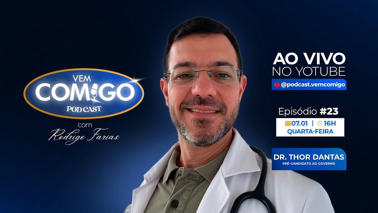 THOR DANTAS - PODCAST VEM COMIGO EP 23