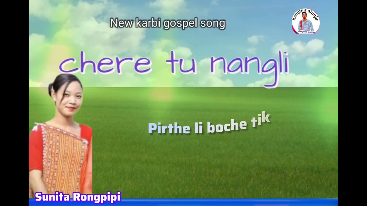 Chere tu nangli) sunia Hasepi) sunita Rongpipi)Longson lekthe 