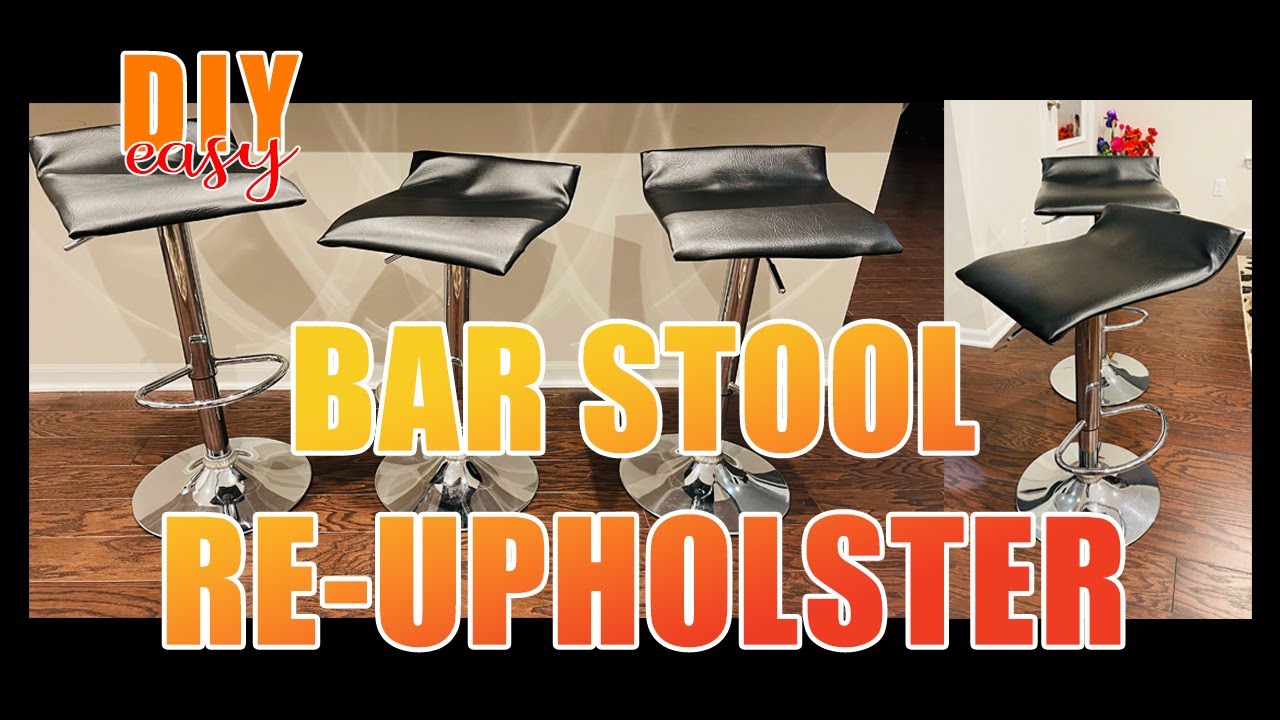 BAR STOOL RE-UPHOLSTER / EASY DIY / KITCHEN STOOL RE-UPHOLSTER / REUPHOLSTER / REPURPOSE FURNITURE