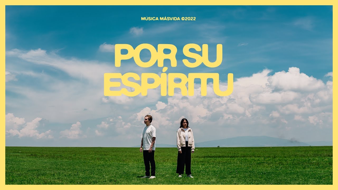M&uacute;sica M&aacute;s Vida - Por Su Esp&iacute;ritu (Videoclip Oficial)