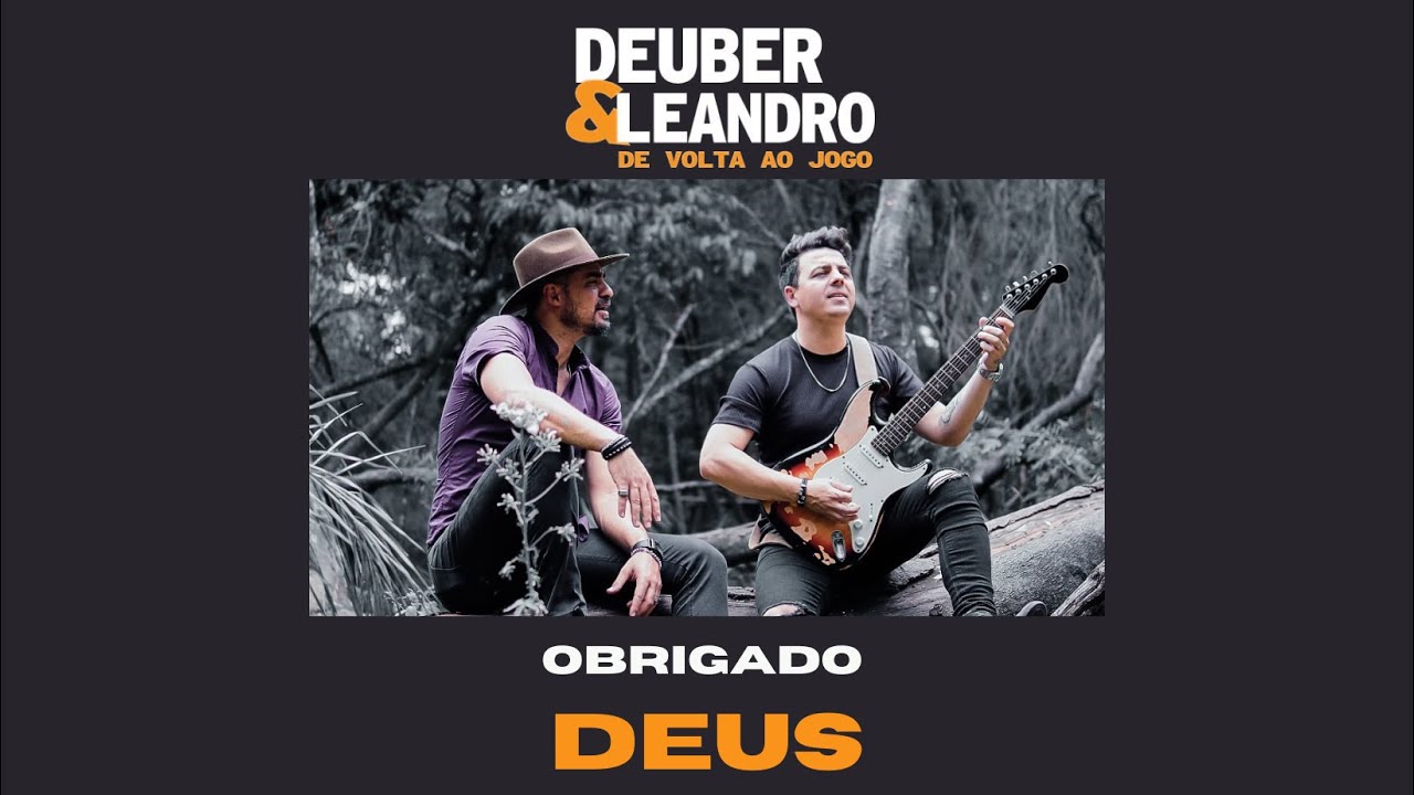 Deuber e Leandro - OBRIGADO DEUS - Clipe Oficial