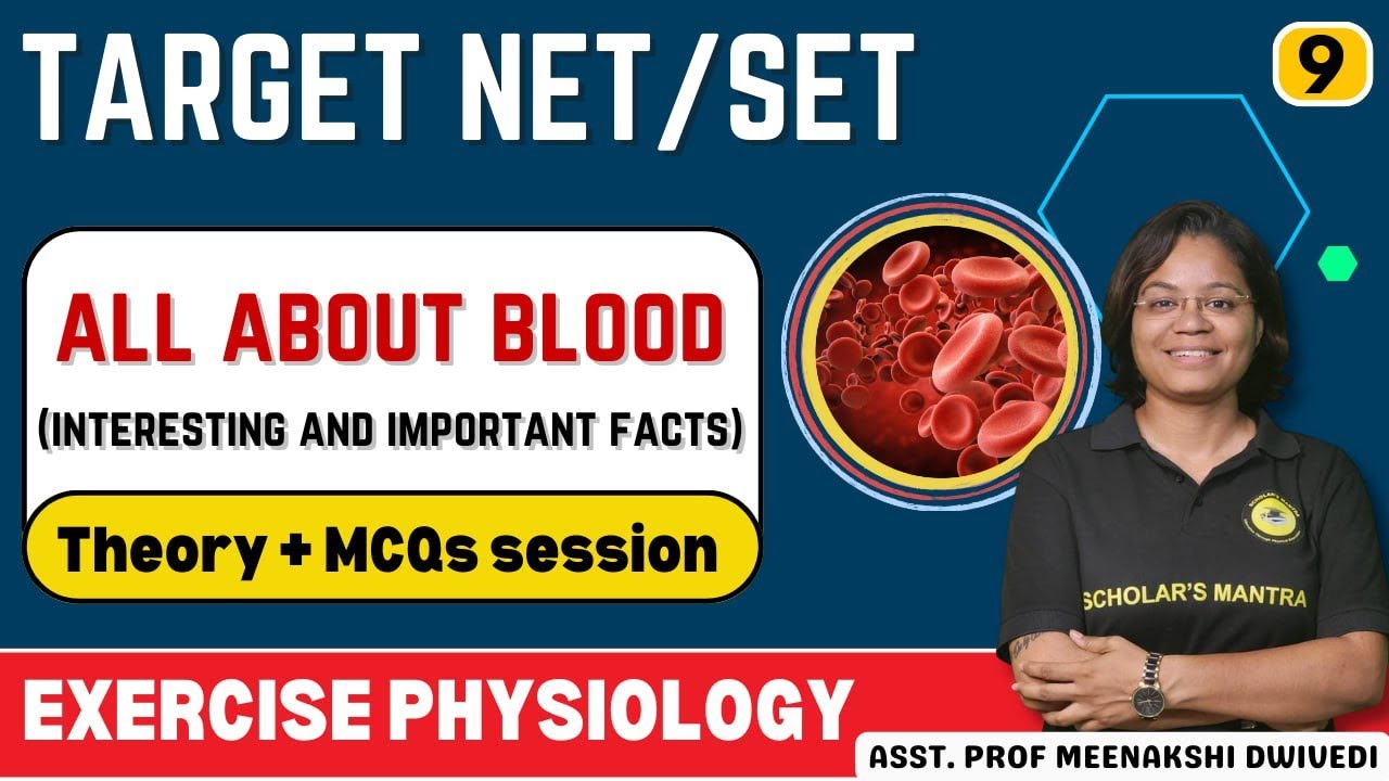 (D-9) BLOOD and it's PROPERTIES  || EXERCISE PHYSIOLOGY || UGC NET-JRF || MEENAKSHI DWIVEDI