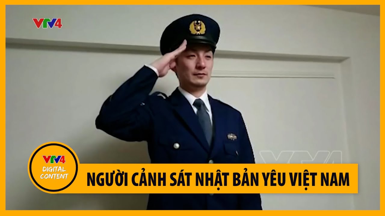 Người cựu cảnh sát Nhật Bản yêu Việt Nam | VTV4