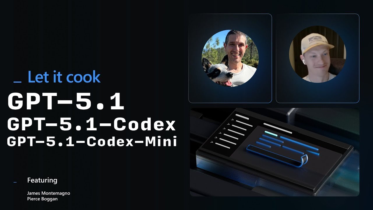 GPT-5.1, 5.1-Codex, and 5.1-Codex-Mini! Let it Cook with James & Pierce