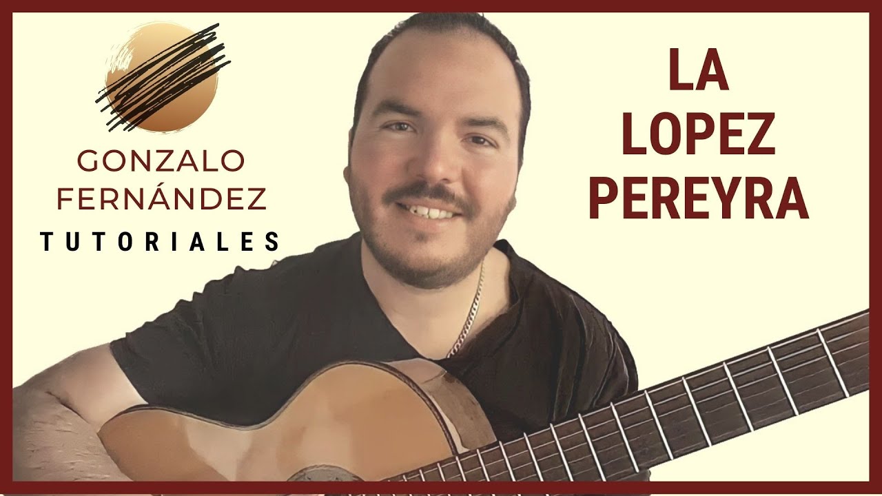LA LOPEZ PEREYRA | GONZALO FERNÁNDEZ TUTORIALES