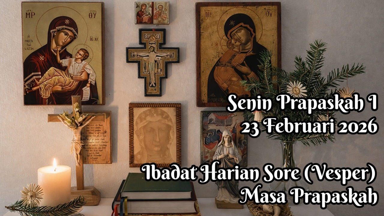 Ibadat Harian Sore (Vesper) Senin Prapaskah Pertama 23/2/26