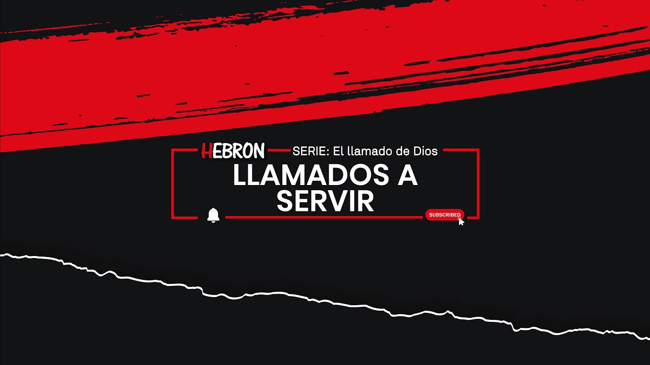 HEBRON: Llamados a SERVIR