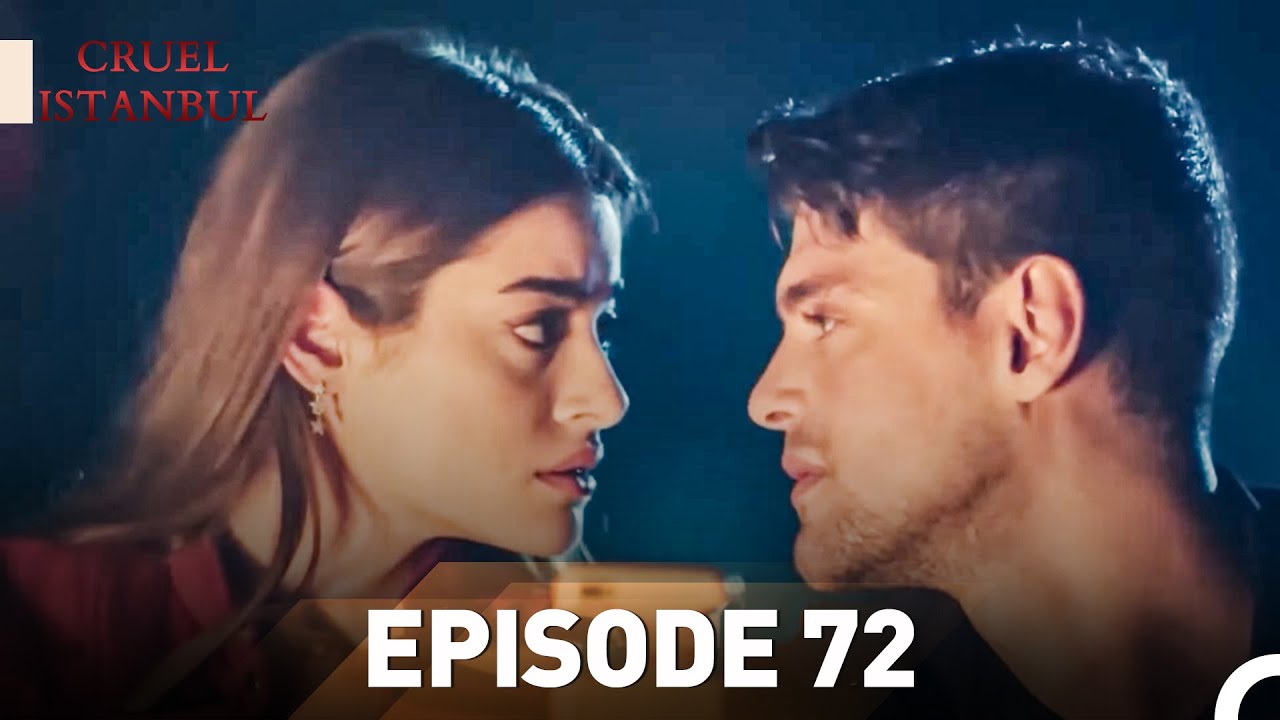 Episode 72 | Cruel Istanbul