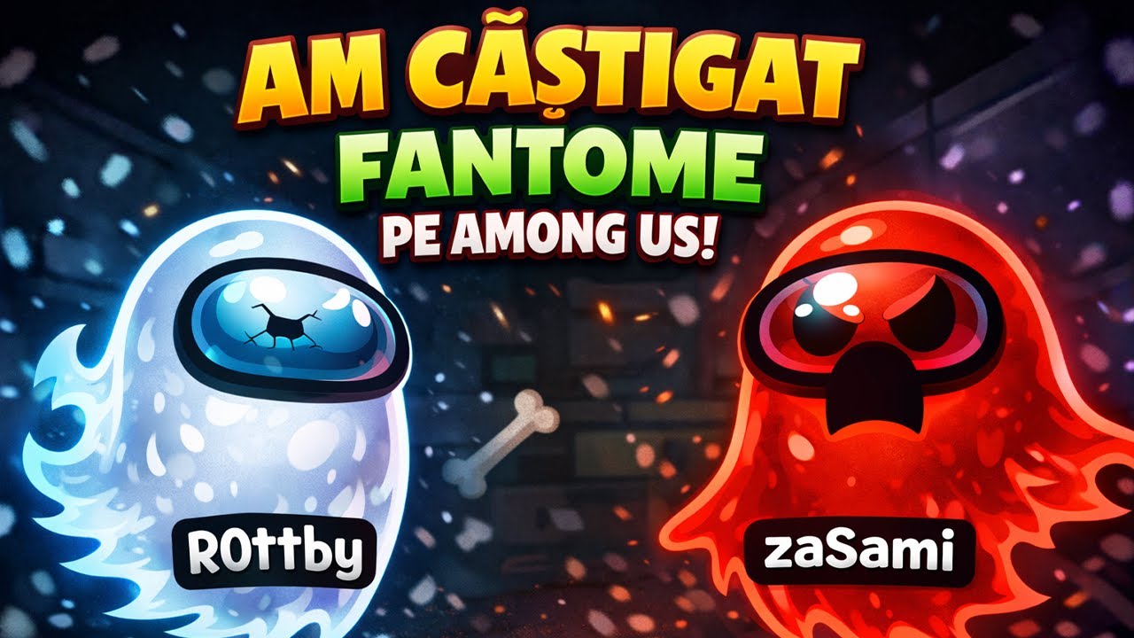 Am castigat ca fantome cu zaSami pe Among us cu youtuberii