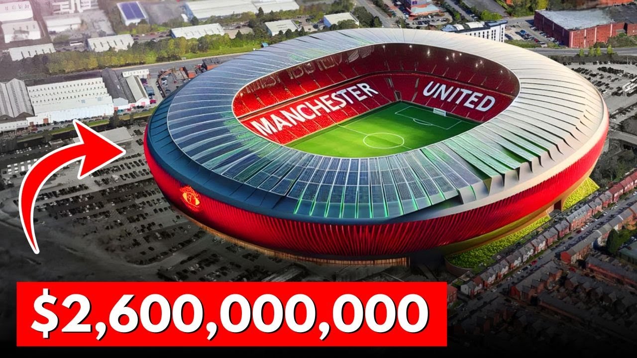 Manchester United's Shocking New Stadium Design Revealed