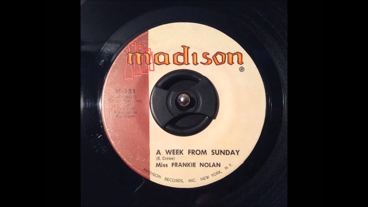 Miss Frankie Nolan - A Week From Sunday