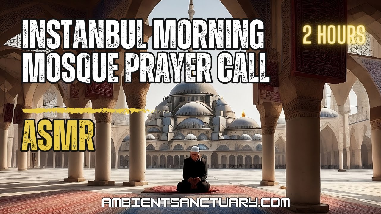 Ambience | Instanbul Morning | Mosque Prayer Call | 2 Hours