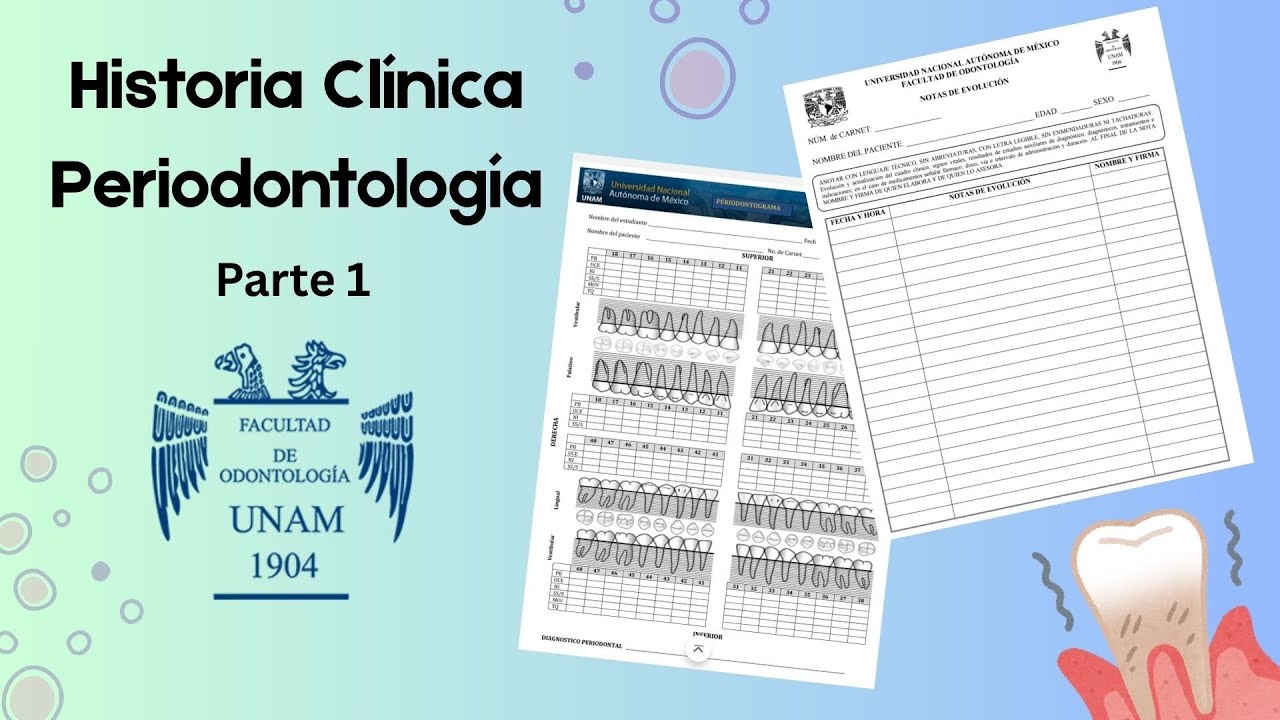 Historia Clínica PERIODONTOLOGÍA | UNAM | FACULTAD DE ODONTOLOGÍA | Parte 1 🦷😁