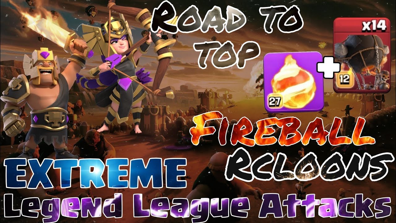 Legend League Attacks | August season | Fireball rcloons |