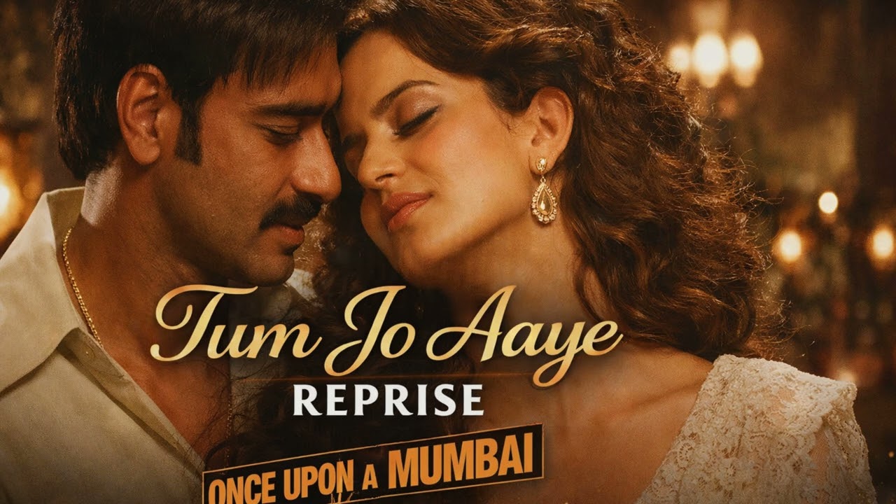 Tum Jo Aaye (Reprise) | Once Upon A Time In Mumbai | Ajay Devgn | Kangana Ranaut
