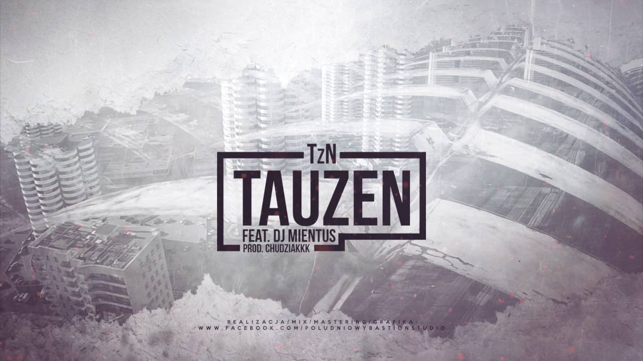 TzN - Tauzen feat. Dj Mientus (prod. Chudziakkk)