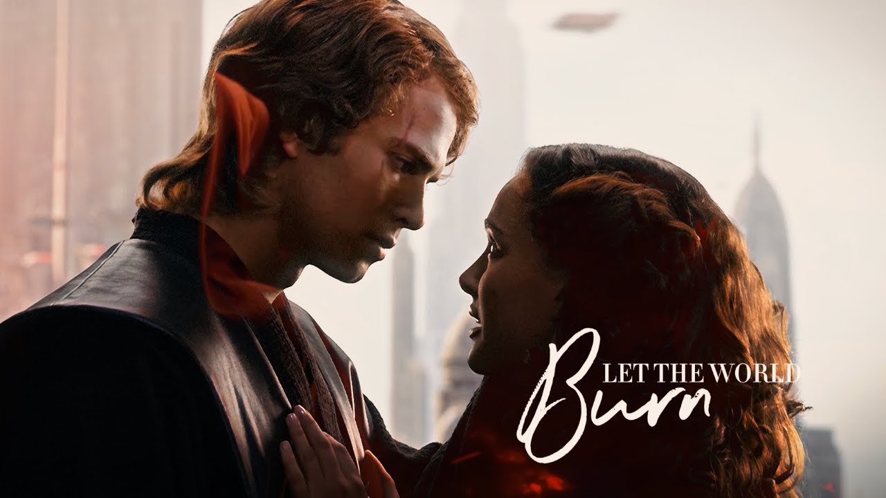 anakin skywalker | let the world burn [fmv]