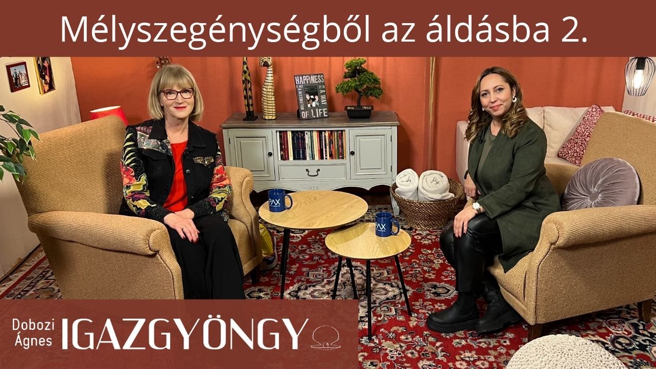 IGAZGYÖNGY 335 ⚪ Ilyen a valódi új élet, kiszakadva a szegénységből. Botosné Nagy Mónika 2. rész.