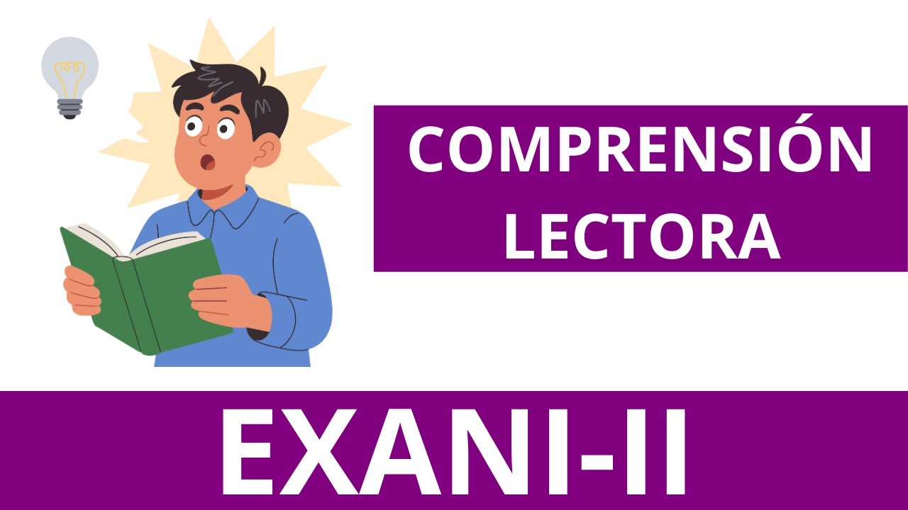 CLASE 2 DE COMPRENSIÓN LECTORA PARA EXANI-II