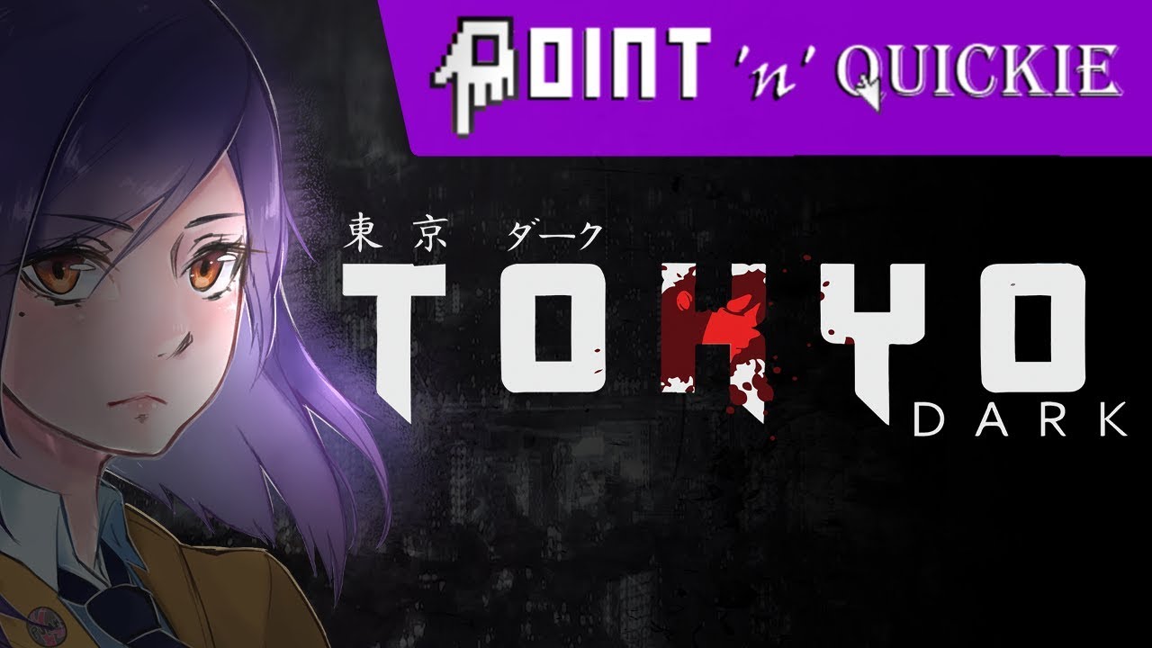 Tokyo Dark - A Point 'n' Quickie Review