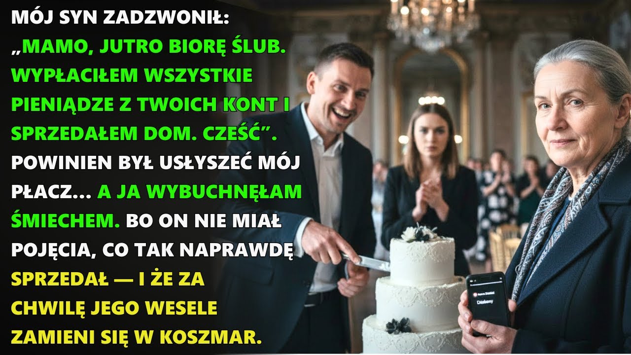 Syn zadzwonił: „Jutro ślub. Wypłaciłem twoje pieniądze i sprzedałem dom”. Zaśmiałam się…