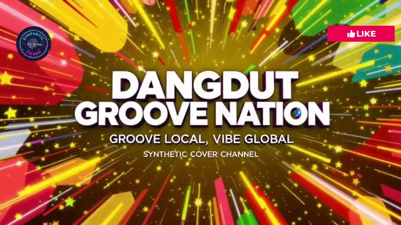 DANGDUT GROOVE NATION – Groove Local, Vibe Global #DangdutGrooveNation #GrooveLocalVibeGlobal