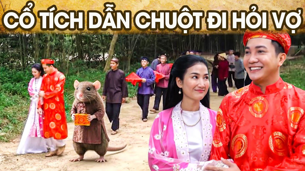 CỔ TÍCH DẪN CHUỘT ĐI HỎI VỢ | CỔ TÍCH VIỆT NAM | PHIM TRUYỆN CỔ TÍCH HAY NHẤT 2026 | GHIỀN CỔ TÍCH