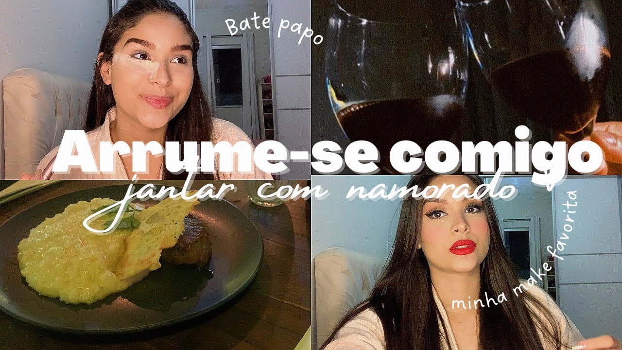 ARRUME-SE COMIGO PARA JANTAR COM O NAMORADO | Grwm