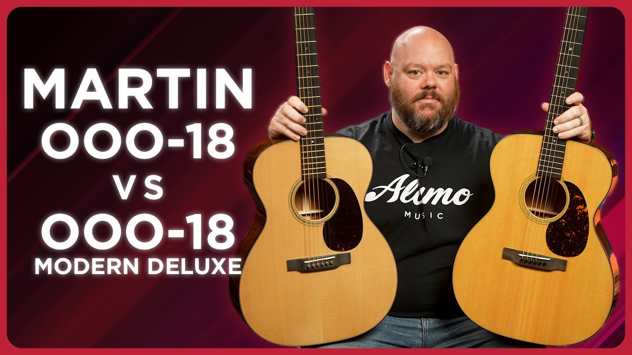 My Favorite Martin Guitar has competition! Martin 000-18 vs Martin 000-18 Modern Deluxe