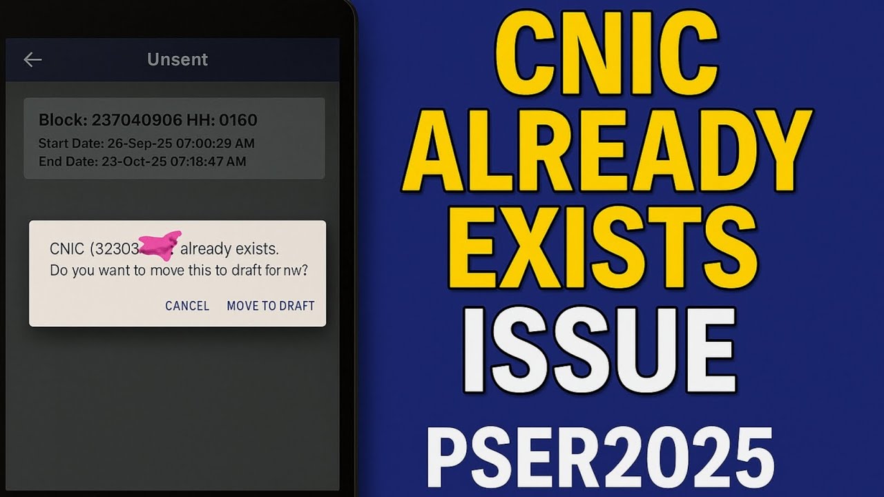 CNIC Already exist issue PSER enumerator surveyer|how to solve CNIC Already exist issue PSER2025