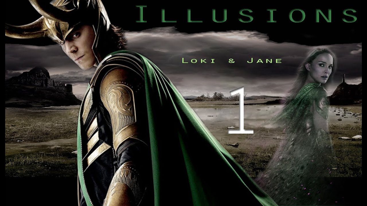 Illusions | Loki & Jane (Pt 1/4)