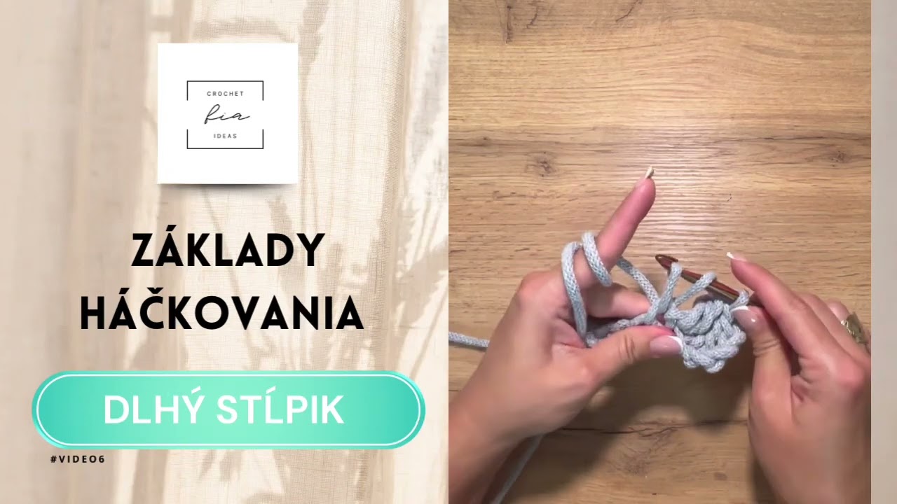 Z&Aacute;KLADY H&Aacute;ČKOVANIA : dlh&yacute; stĺpik #tutorial06 (double crochet) #crochetforbeginners #doublecrochet