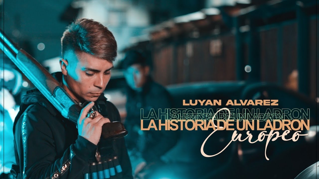 LA HISTORIA DE UN LADRON EUROPEO - LUYAN ALVAREZ - PROD BY- LOS DE LA MAGIA - TOUCH FILMS