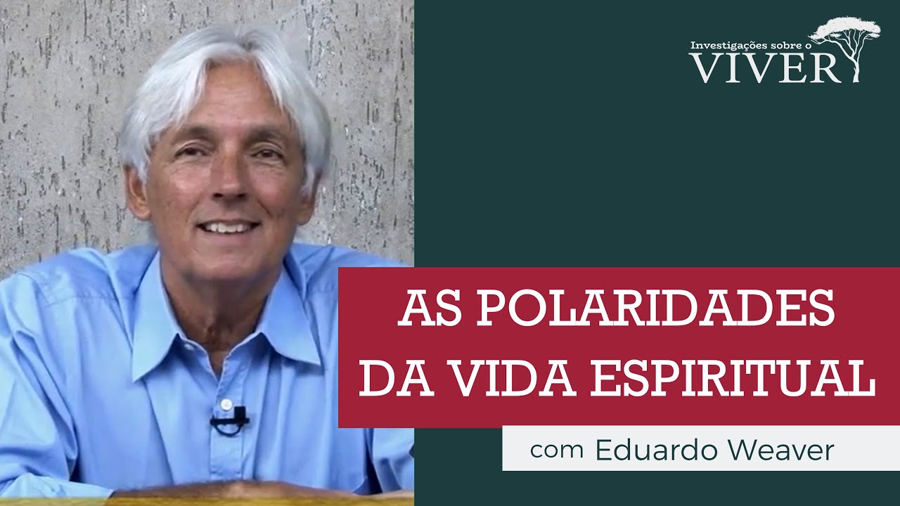 As polaridades da vida espiritual