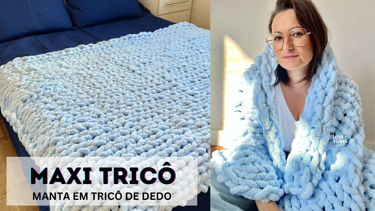 MANTA EM MAXI TRICÔ - tricô de dedo - tricô com as mãos- chunky knit